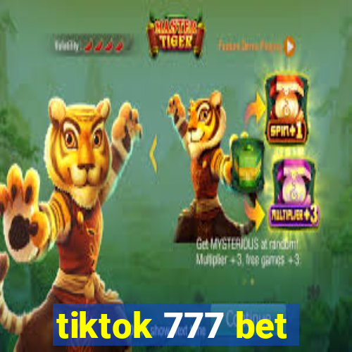 tiktok 777 bet